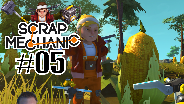 SCRAP MECHANIC #05 - Sexy Tris, Updates und neue Projekte ☼ Let's Play Scrap Mechanic [HD]