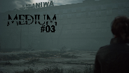 THE MEDIUM #03 ? Das RESORT und sein Massaker